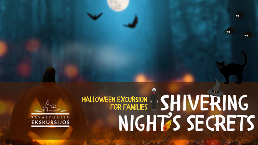 Anglų kalba. Halloween excursion for families “Shivering night’s secrets”