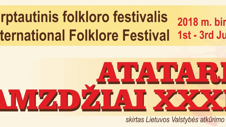 XXXIII tarptautinis folkloro festivalis „Atataria lamzdžiai &#8211; 2018“