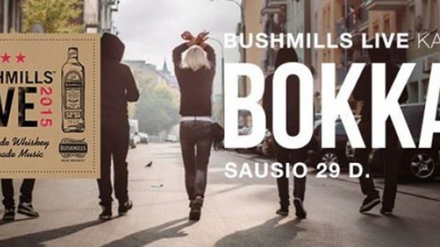 Bushmills Live Kaunas | Bokka &#8211; koncertas