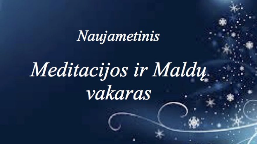 Naujametinis Meditacijos ir Maldų vakaras