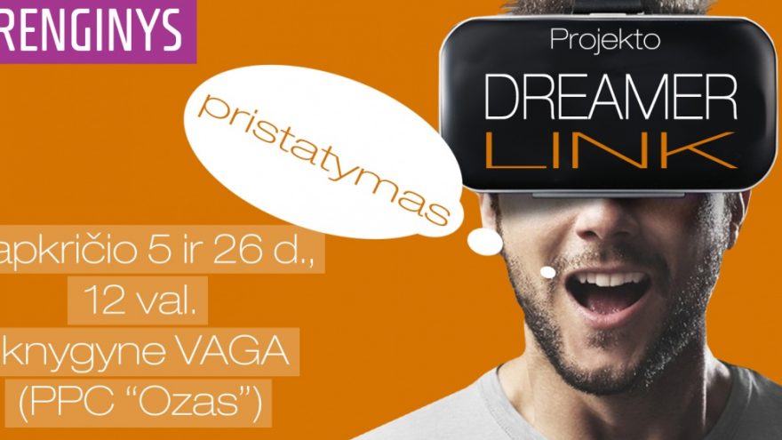 Projekto DreamerLink pristatymas