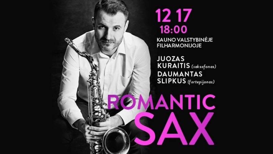 Festivalis „Muzikinės Kalėdos“. ROMANTIC SAX / JUOZAS KURAITIS