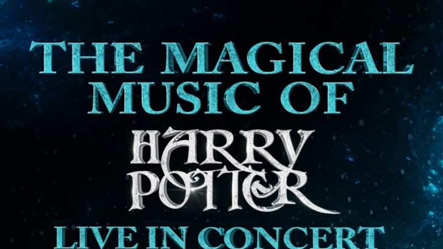 THE MAGICAL MUSIC OF HARRY POTTER &#8211; LIVE IN CONCERT WITH SYMPHONY ORCHESTRA
