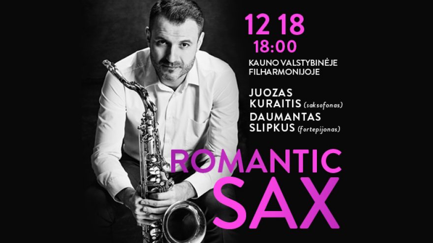 Festivalis „Muzikinės Kalėdos“. ROMANTIC SAX / JUOZAS KURAITIS