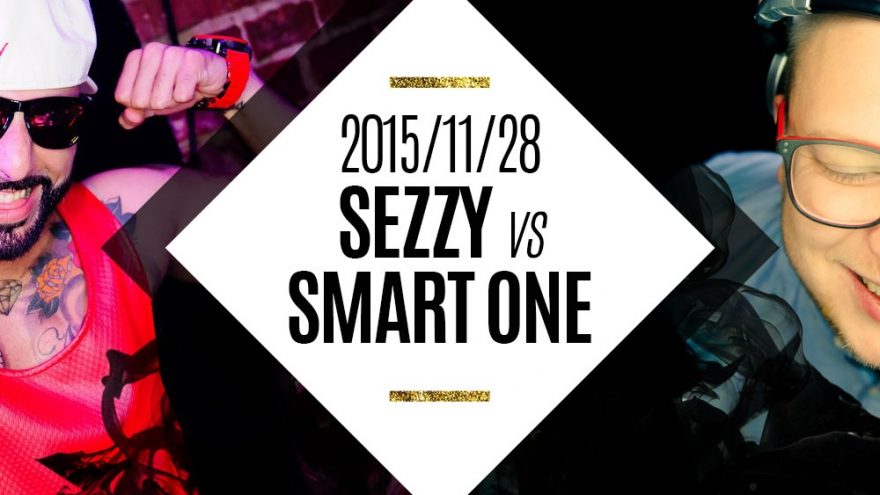 SEZZY vs SMART ONE @ NOX 11/28