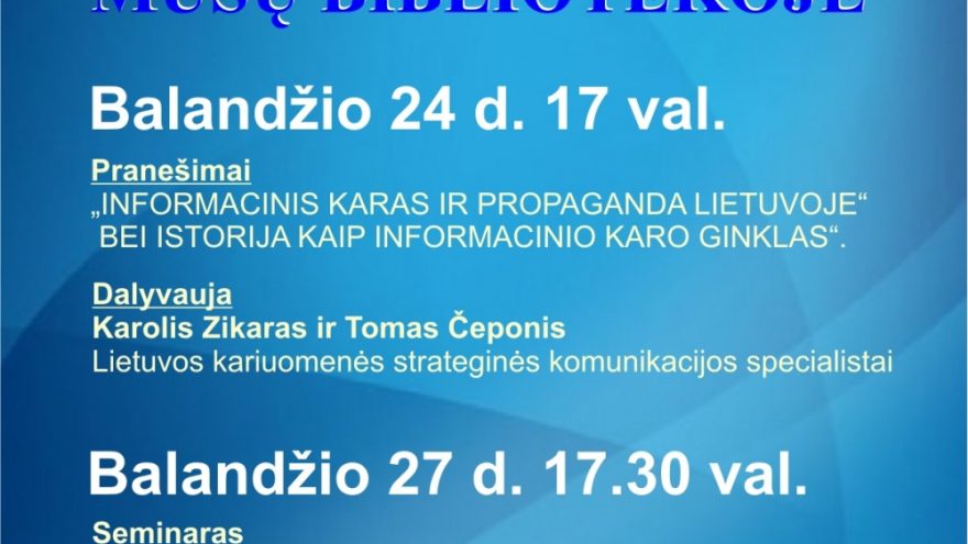 Paskaita ,,Informacinis karas ir propaganda Lietuvoje&#8221;