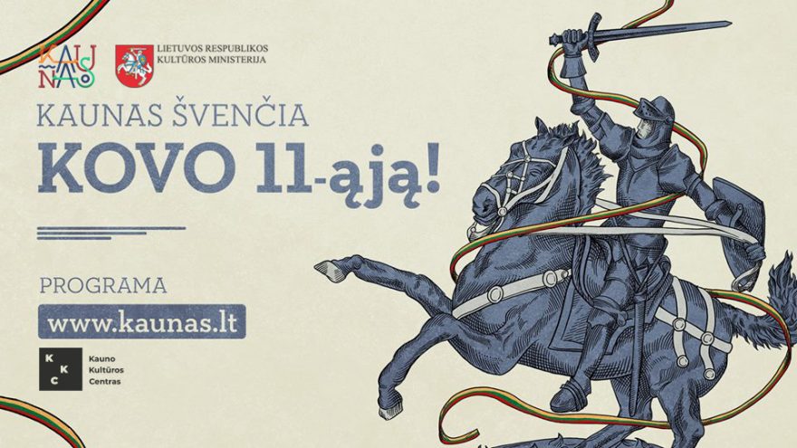 Kaunas švenčia Kovo 11-ąją!