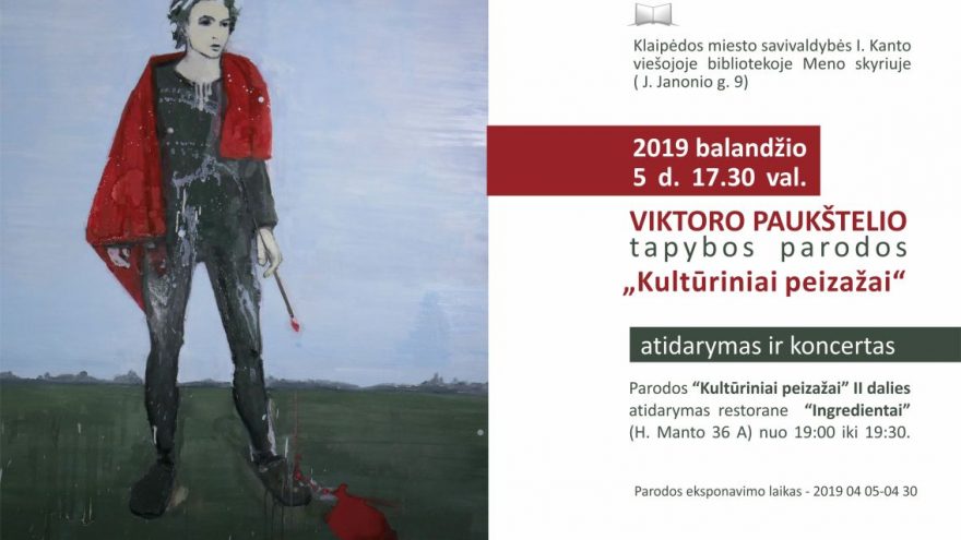 Viktoro Paukštelio tapybos paroda „Kultūriniai peizažai“