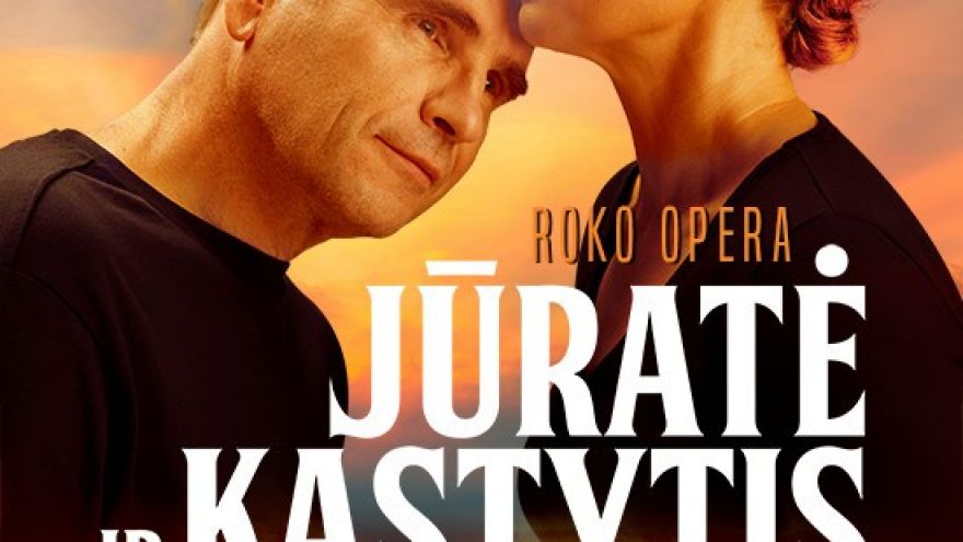 Roko opera &#8221;JŪRATĖ ir KASTYTIS&#8221; po 20 metų / Kaunas
