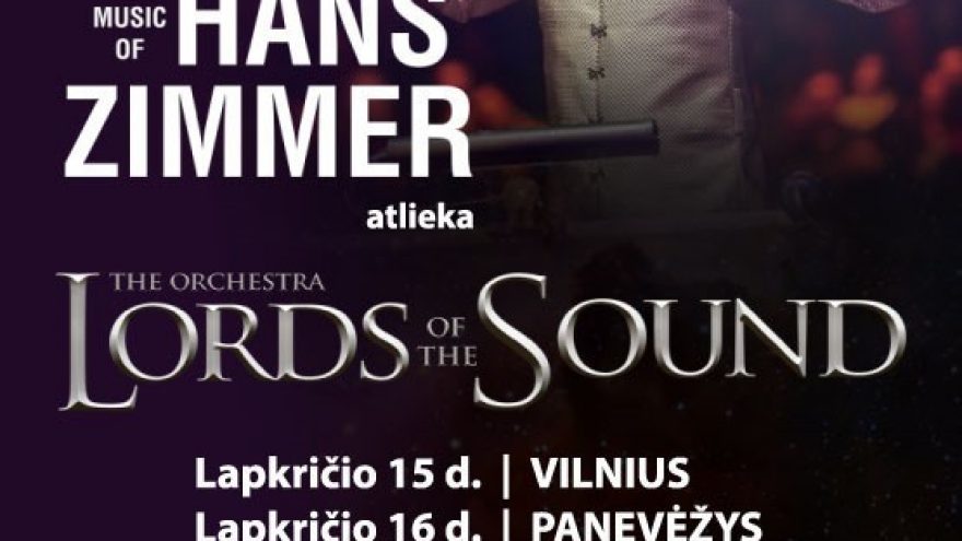 (Panevėžys) LORDS OF THE SOUND su programa &#8221;The music of Hans Zimmer&#8221;