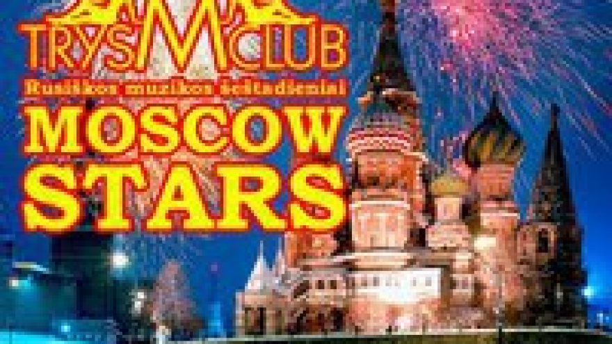 &#8220;Moscow stars!&#8221;