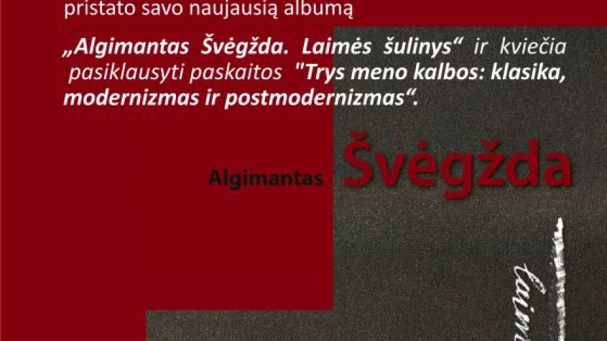 Ramutės Rachlevičiūtės naujausio albumo „Algimantas Švėgžda. Laimės šulinys“ pristatymas