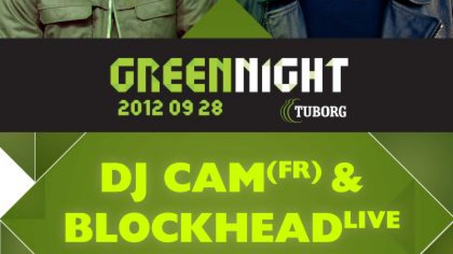 Green Night: DJ Cam &#038; Blockhead (FR &#038; USA)