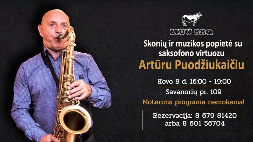 Skonių ir muzikos popietė su saksofonistu Artūru Puodžiukaičiu | MŪŪ BBQ
