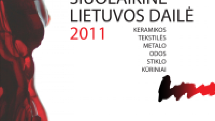 &#8220;Šiuolaikinė Lietuvos dailė 2011&#8221;