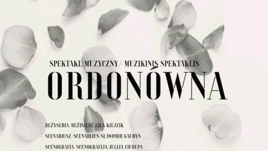 Muzikinis spektaklis &#8221;Ordonówna&#8221;. Rež. Lila Kiejzik