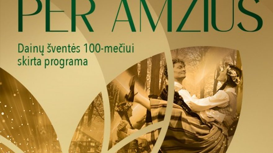 (Švenčionys) PER AMŽIUS | Dainų šventės 100-mečiui skirta programa