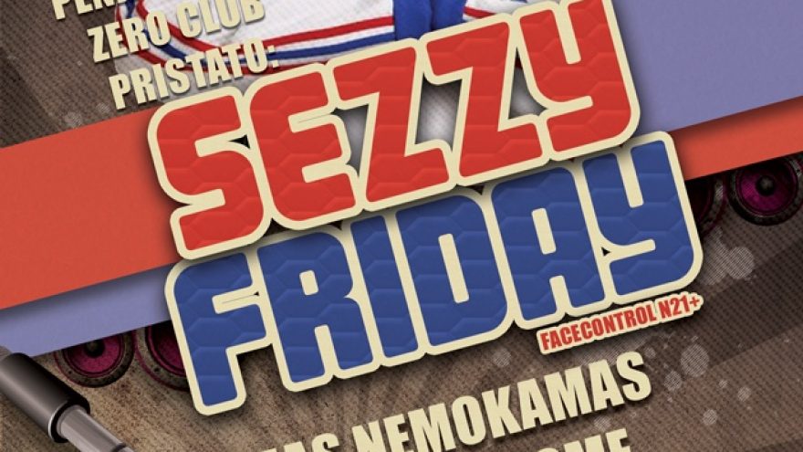 SEZZY FRIDAY