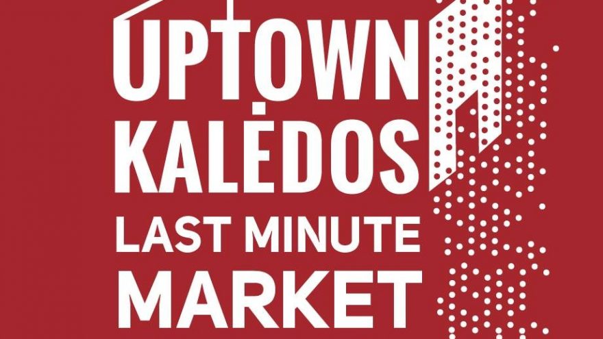 UPTOWN KALĖDOS: Last Minute Market&#8217;16