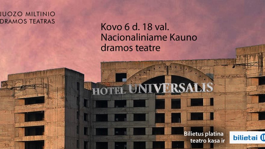 Premjera! „Hotel Universalis“ | Kaunas