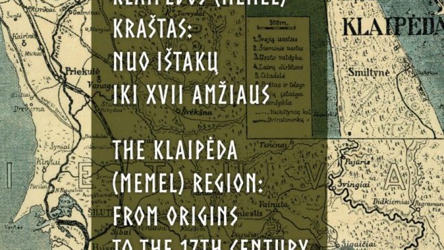 Mažosios Lietuvos istorijos muziejaus knygos „Klaipėdos (Memel) kraštas: nuo ištakų iki XVII amžiaus“ pristatymas