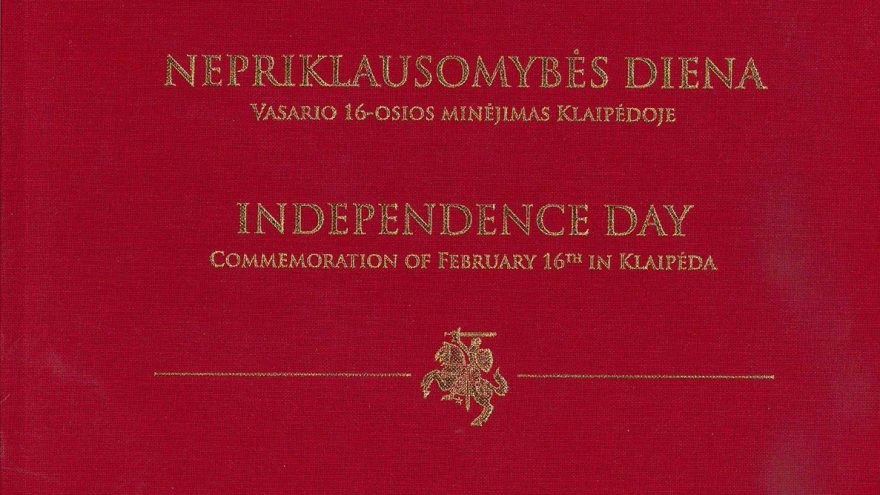 Knygos „Nepriklausomybės diena: Vasario 16-osios minėjimas Klaipėdoje“ pristatymas