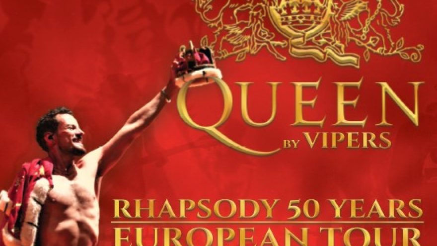 QUEEN &#8221;Bohemian Rhapsody &#8211; 50 Years On&#8221; European Tour by VIPERS
