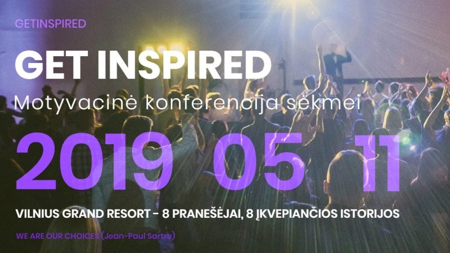 Get Inspired 2019 &#8211; Motyvacinė konferencija sėkmei