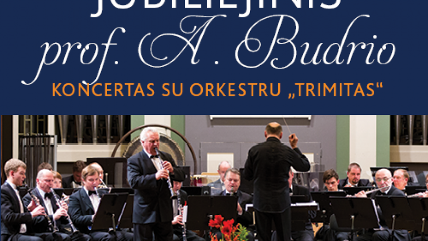 Jubiliejinis prof. A . Budrio koncertas su orkestru „Trimitas“