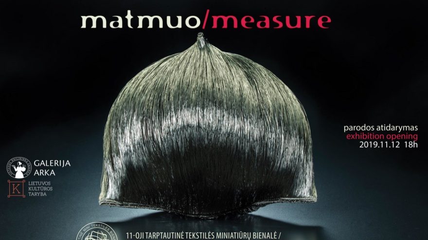 11-oji tarptautinė tekstilės miniatiūrų bienalė „Matmuo/Measure“