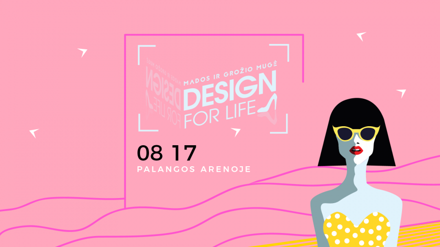 Mados ir dizaino mugė ,,Design for life&#8221; Palangoje