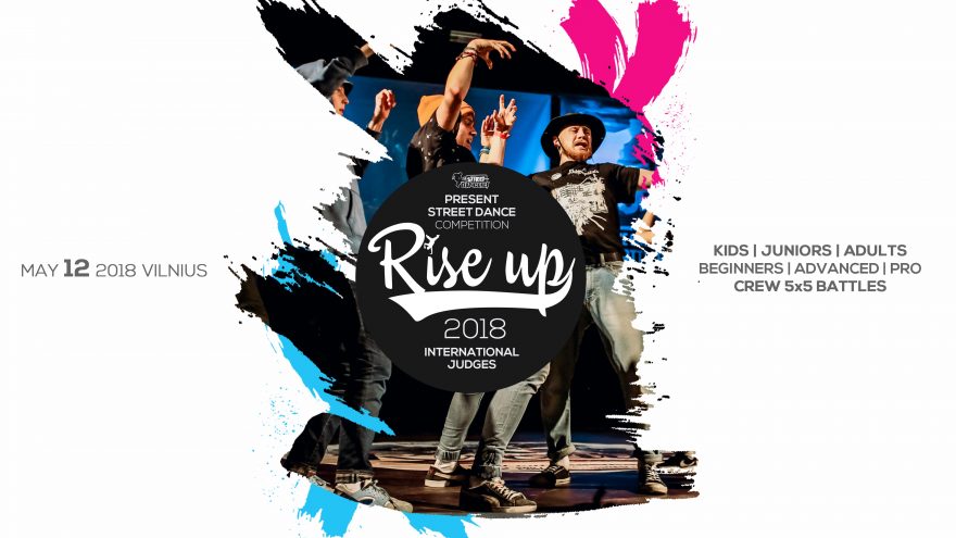 Gatvės šokių konkursas &#8220;Rise Up 2018&#8221;