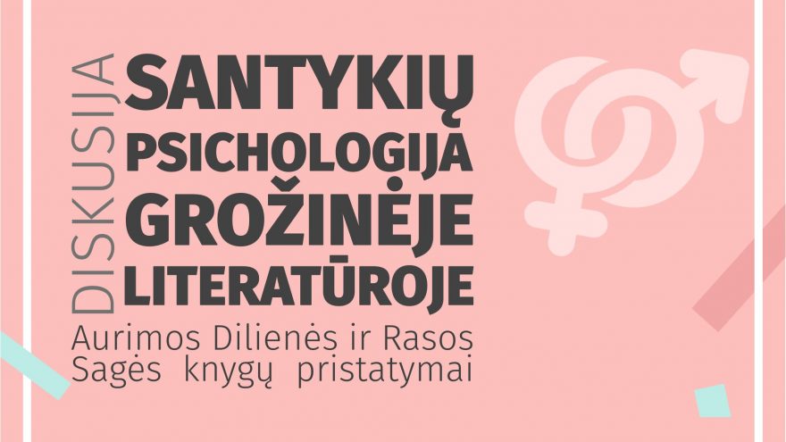 Rašytojos Rasa Sagė ir Aurima Dilienė pristatys santykių psichologiją grožinėje literatūroje