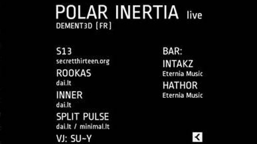 Kultūros baras &#8220;Kablys&#8221; pristato paslaptingojo projekto Polar Inertia gyvą pasirodymą