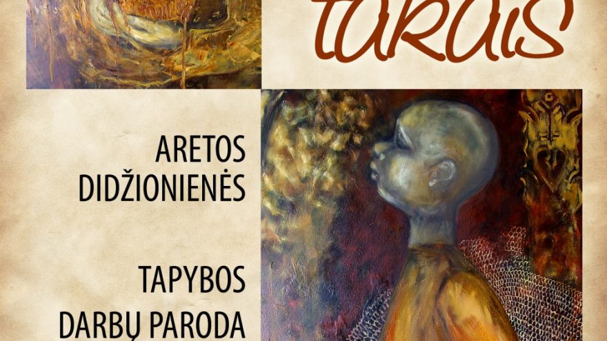 TAPYBOS DARBŲ PARODA &#8220;KORIŲ TAKAIS&#8221;