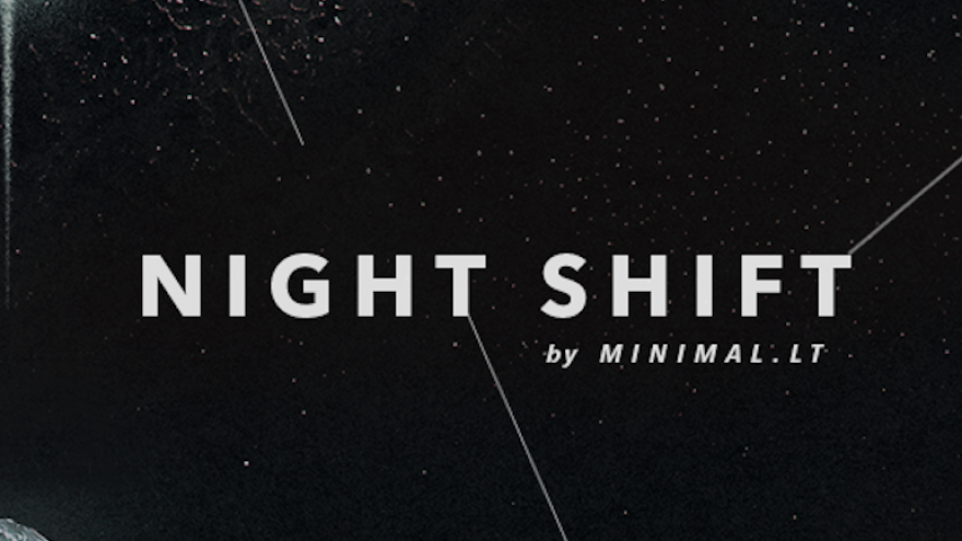 NIGHTSHIFT by minimal.lt | NEMOKAMAI