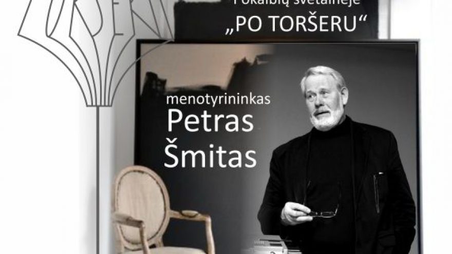„Po toršeru“ menotyrininkas Petras Šmitas