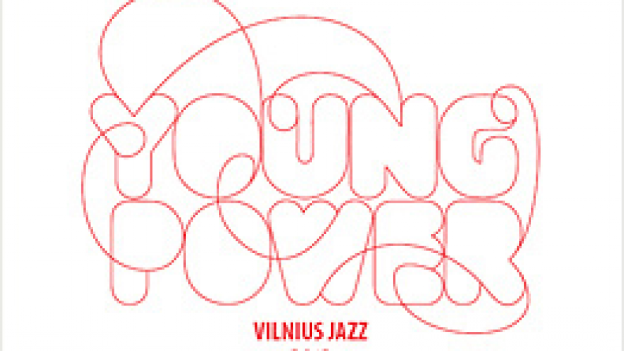 &#8220;Vilnius Jazz Young Power&#8221;