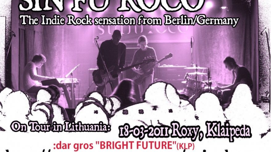 SIN FU ROCO (Berlynas) &#038; Bright Future (Klaipėda)