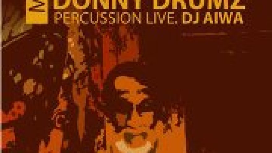 &#8220;On the move&#8221;Dj Aiwa feat.Donny drumz percusion LIVE