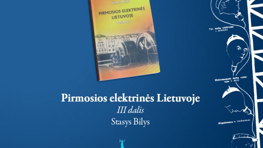 Knygos „Pirmosios elektrinės Lietuvoje“ pristatymas