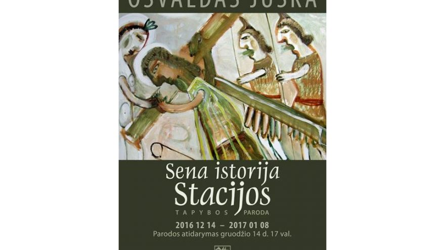 Osvaldo Juškos tapybos paroda „Sena istorija. Stacijos“