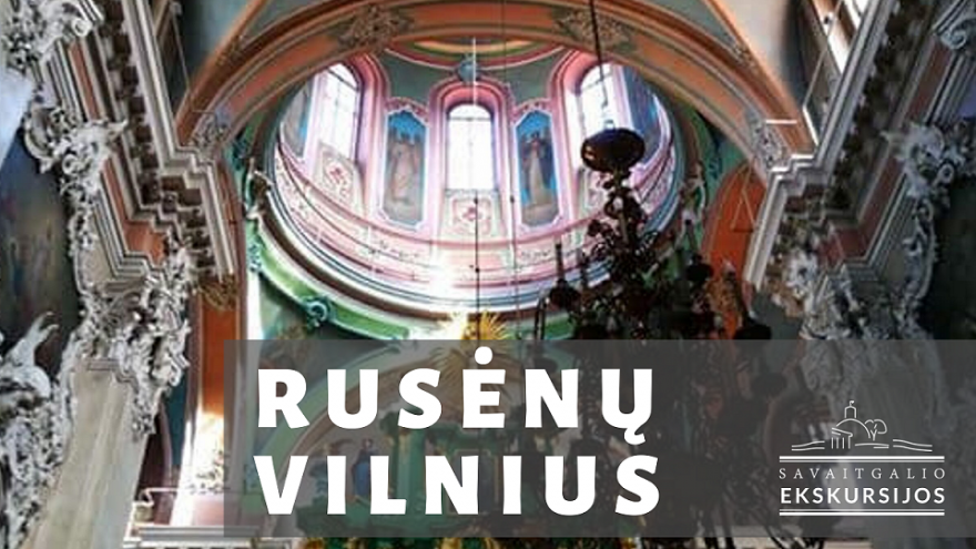 Ekskursija „Rusėnų Vilnius“