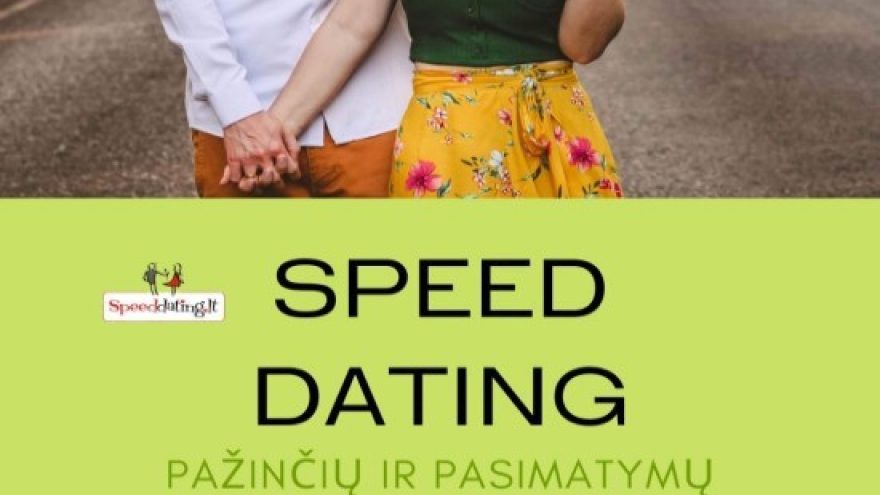 Speed Dating&#8217;as (liet. Greitasis pasimatymas). Pažinčių renginys grupei 35-45 m.