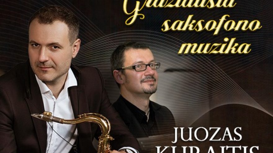 JUOZAS KURAITIS. Gražiausia saksofono muzika