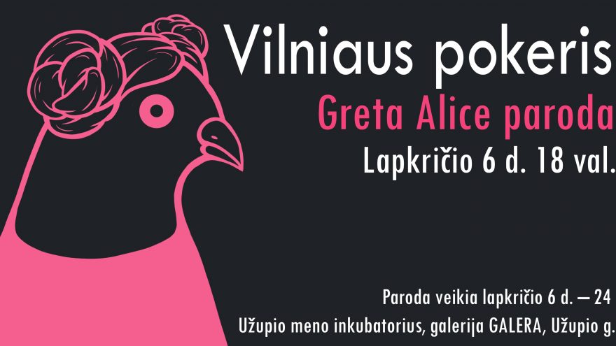 Gretos Alice iliustracijų paroda &#8220;Vilniaus pokeris&#8221;