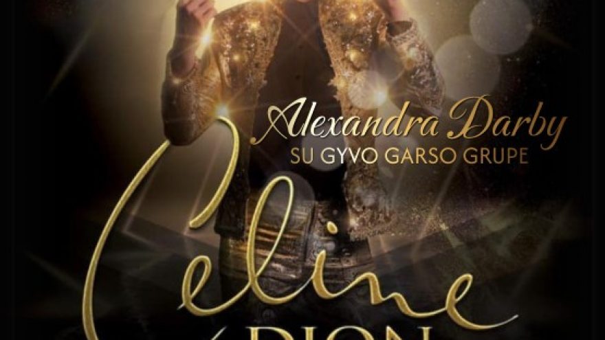 Premjera | Gražiausių CELINE DION dainų koncertas | atlieka Alexandra Darby su gyvo garso grupe | Kaunas