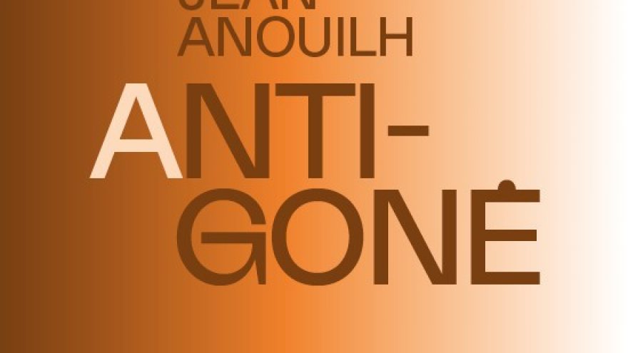 LNDT | SKAITYMAI: DRAMOS KLASIKA. Jeano Anouilh&#8217;o ANTIGONĖ