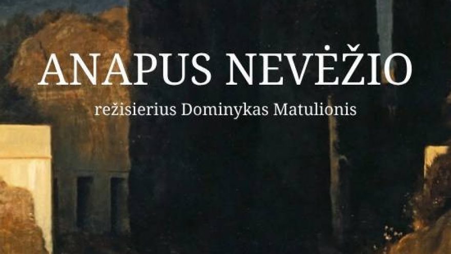 PREMJERA!  ANAPUS NEVĖŽIO