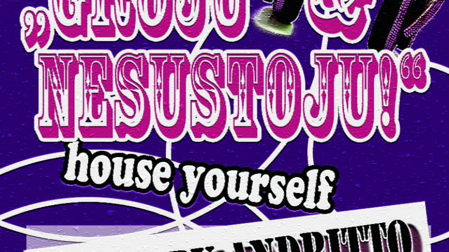 &#8220;Groju &#8211; Nesustoju&#8221; (&#8220;House yourself&#8221;)